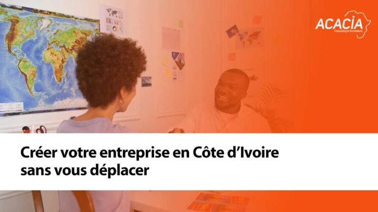 Créer votre entreprise en Côte d’Ivoire sans vous déplacer